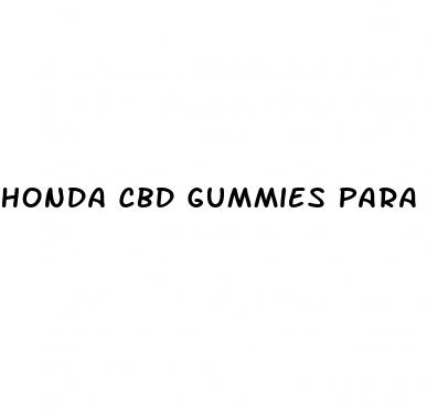 honda cbd gummies para que sirve