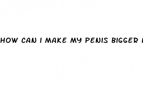 5 Easy Ways To Increase Your Penis Size