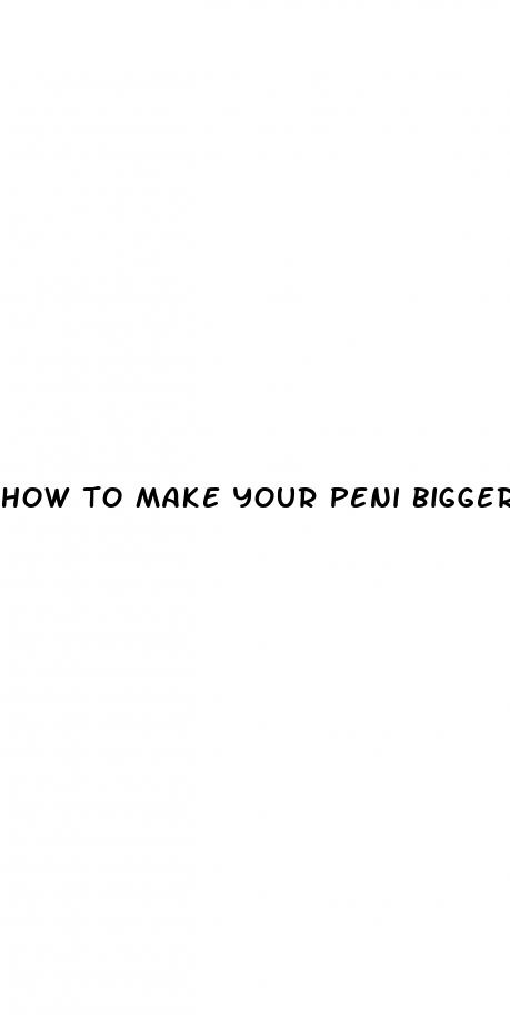 how to make your peni bigger fast with your hands