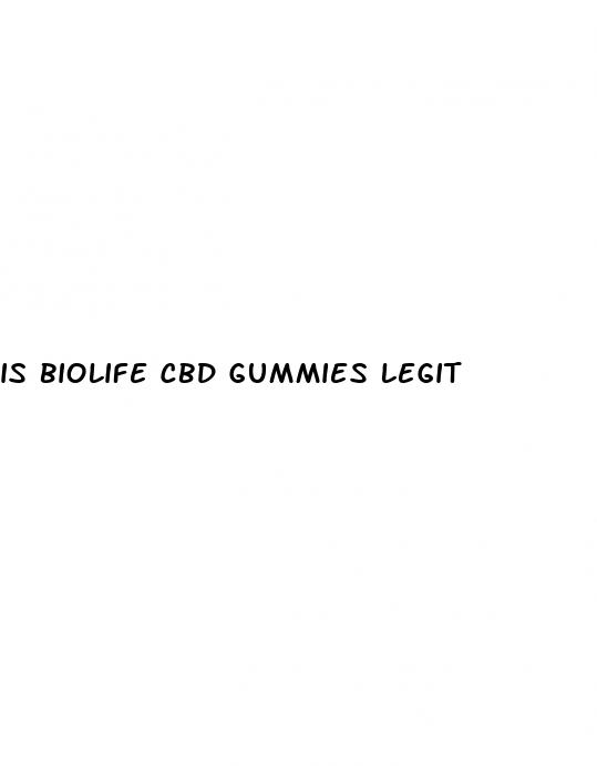 is biolife cbd gummies legit