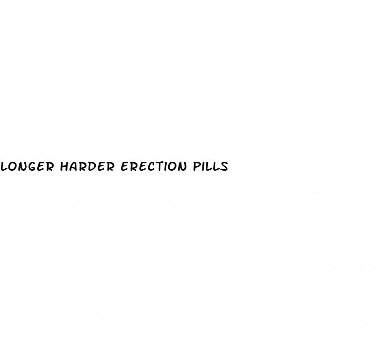 longer harder erection pills