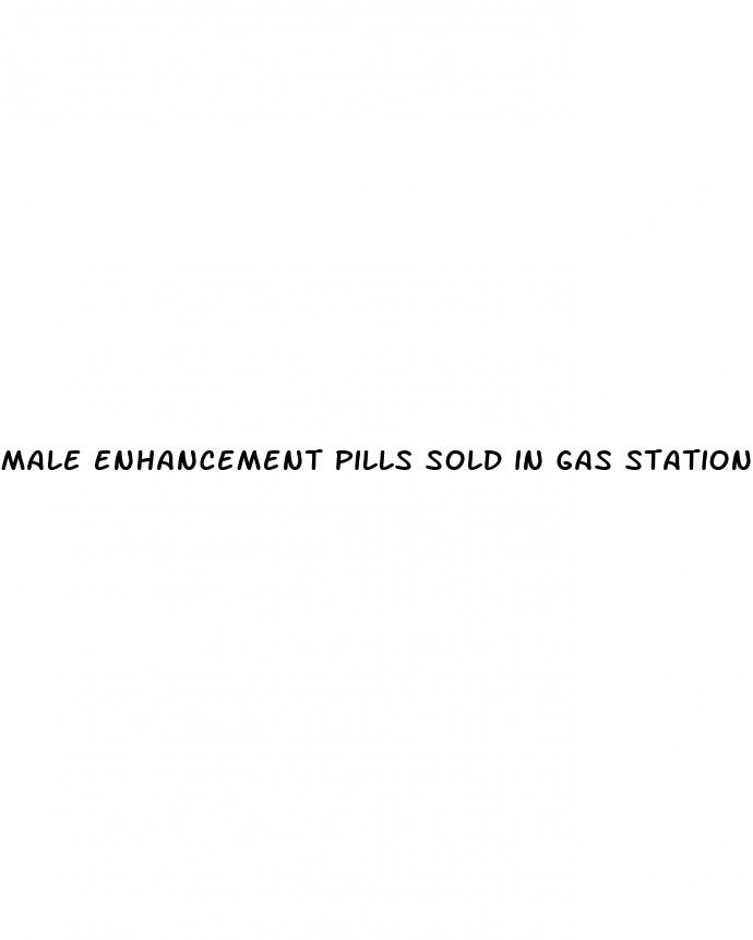 male enhancement pills sold in gas stations