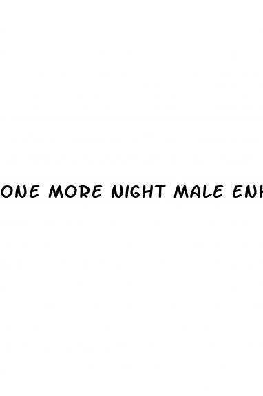 one more night male enhancement pill
