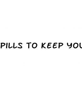 pills to keep you erect