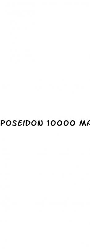 poseidon 10000 male enhancement pills