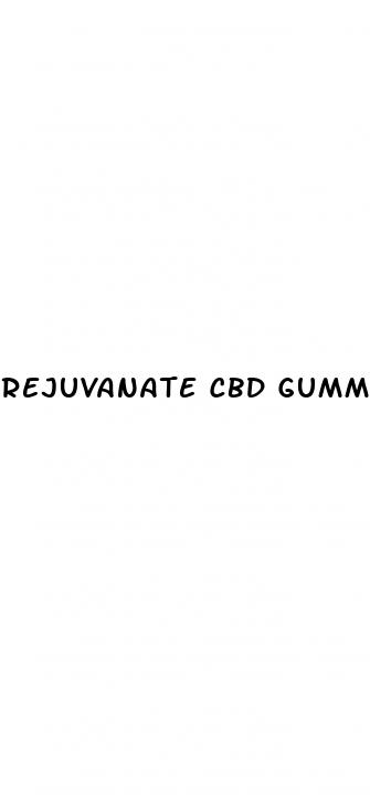 rejuvanate cbd gummies