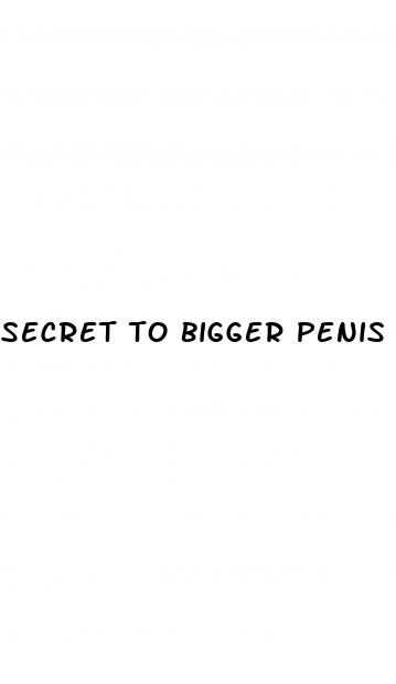 secret to bigger penis
