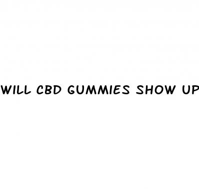 will cbd gummies show up on a blood test