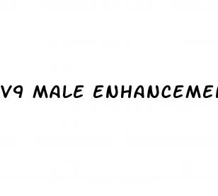 v9 male enhancement pills