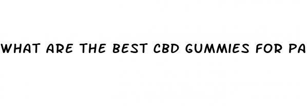 what are the best cbd gummies for pain