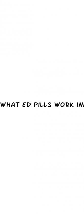 what ed pills work immediately