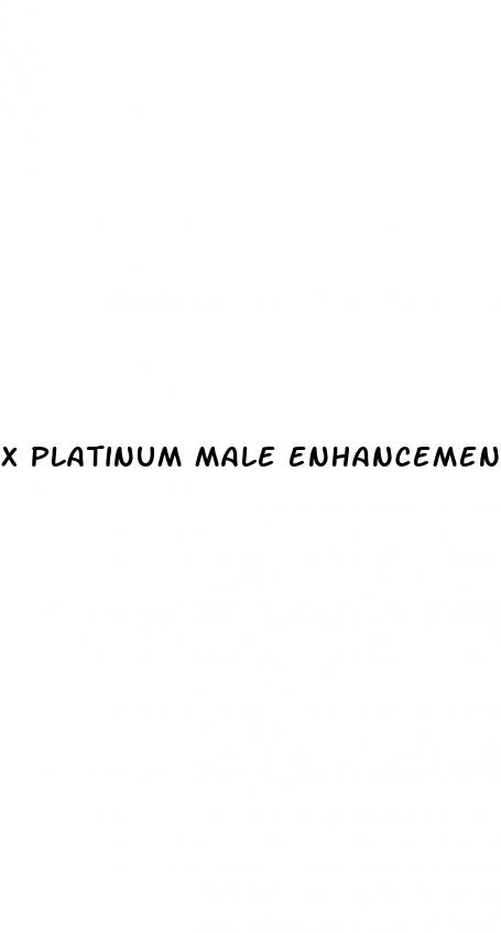 x platinum male enhancement pills