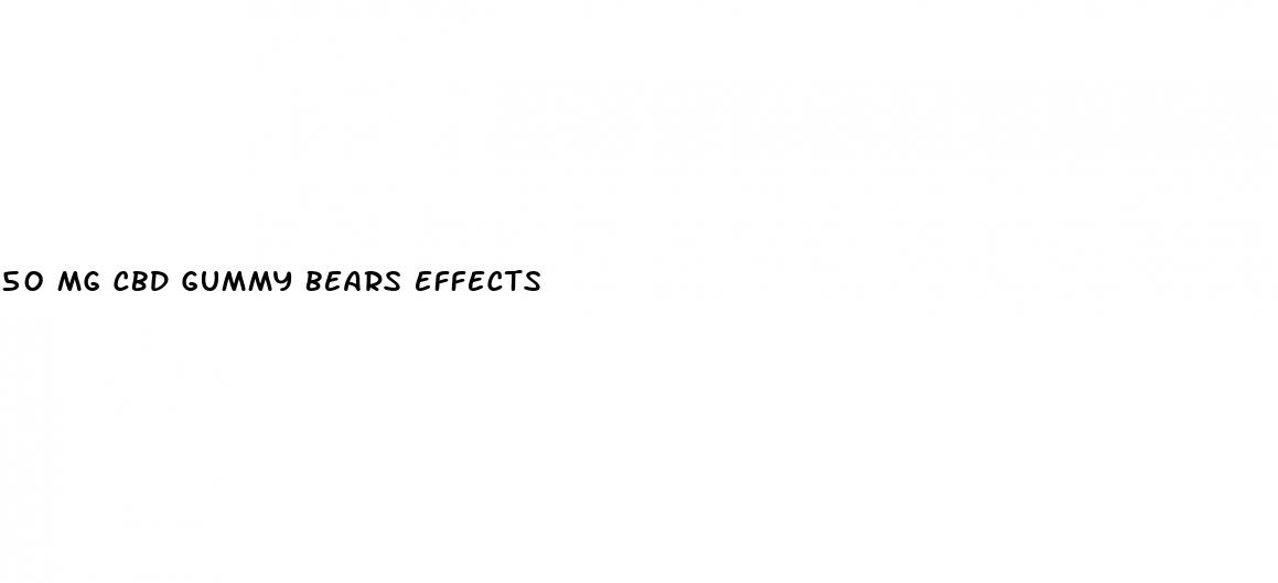 50 mg cbd gummy bears effects