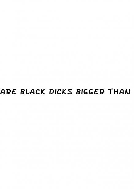 are black dicks bigger than white dicks