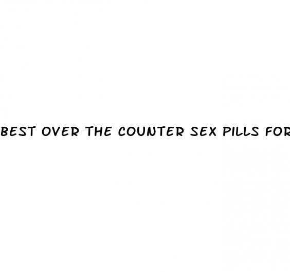 best over the counter sex pills for men