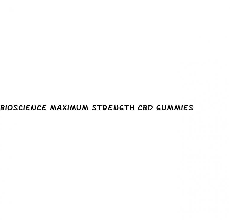 bioscience maximum strength cbd gummies