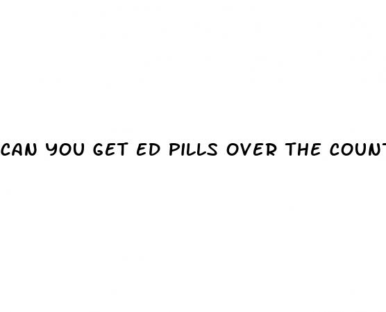 can you get ed pills over the counter
