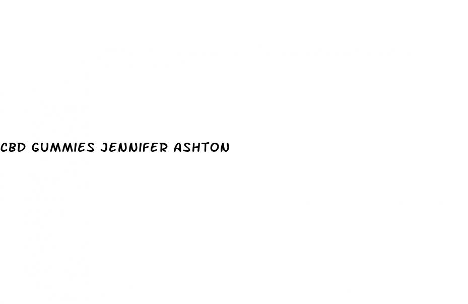 cbd gummies jennifer ashton