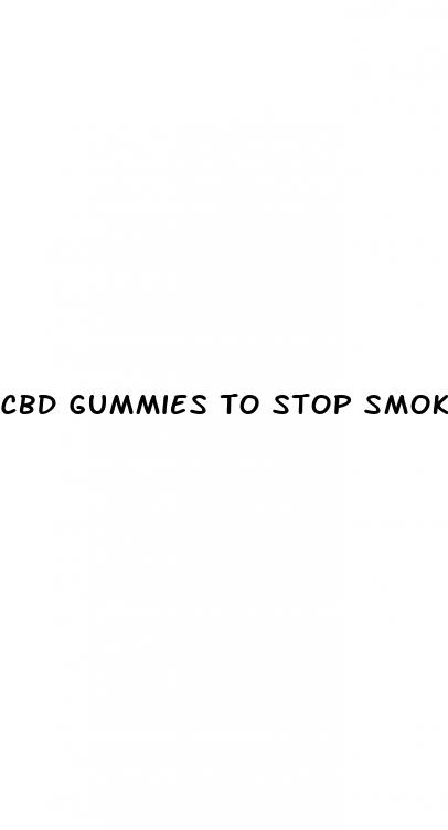 cbd gummies to stop smoking