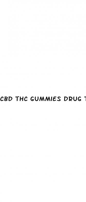 cbd thc gummies drug test