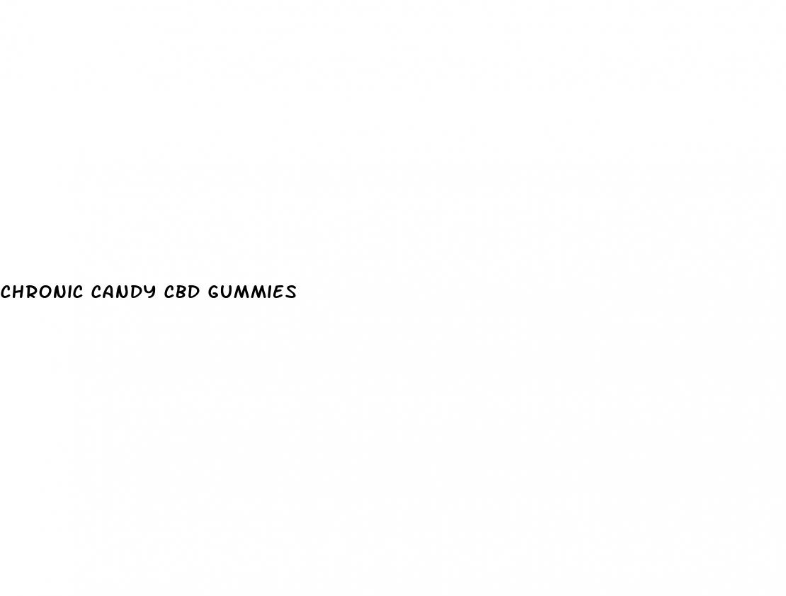 chronic candy cbd gummies