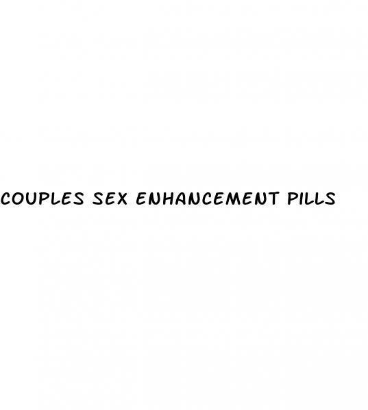 couples sex enhancement pills
