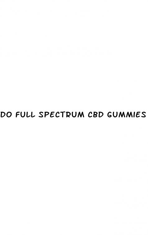 do full spectrum cbd gummies make you high