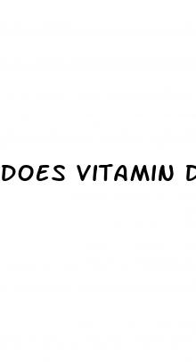 does vitamin d make your dick bigger
