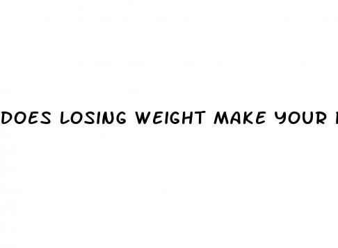 does losing weight make your penis look bigger