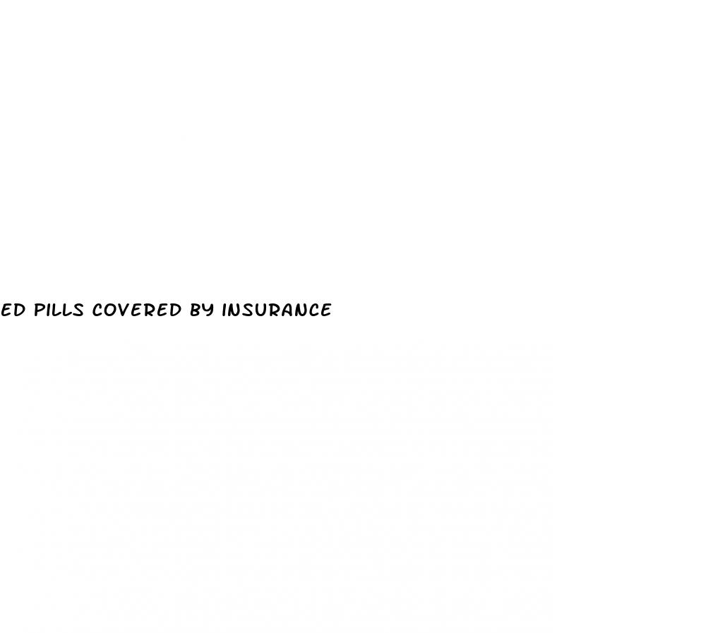ed pills covered by insurance