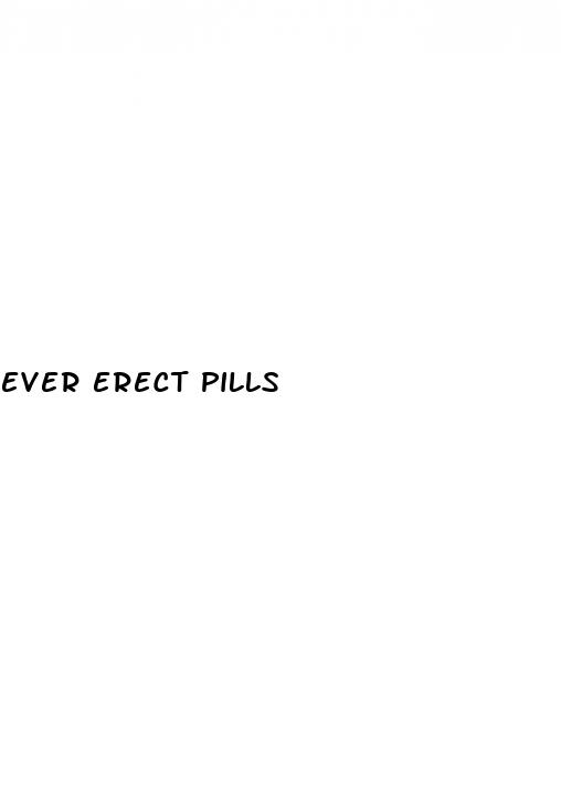 ever erect pills