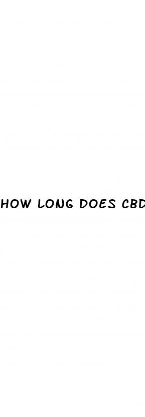 how long does cbd gummy effect last