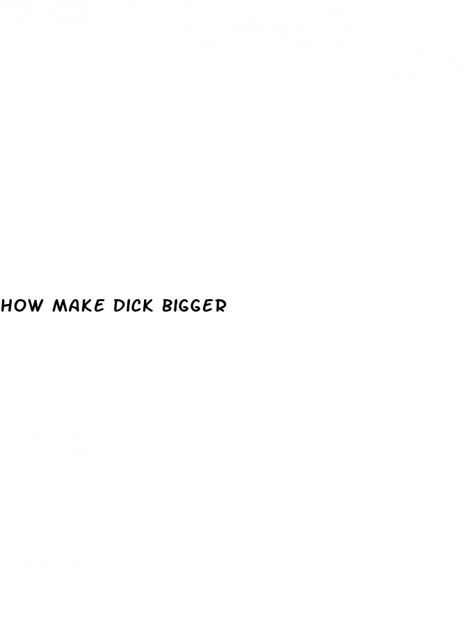 how make dick bigger