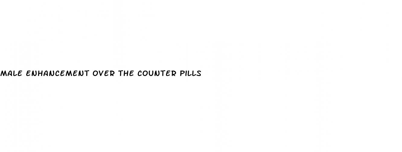 male enhancement over the counter pills