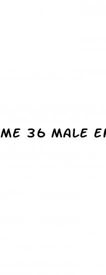 me 36 male enhancement pills