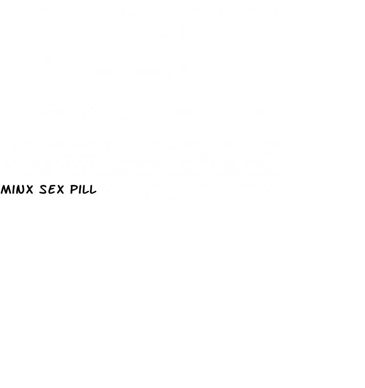minx sex pill