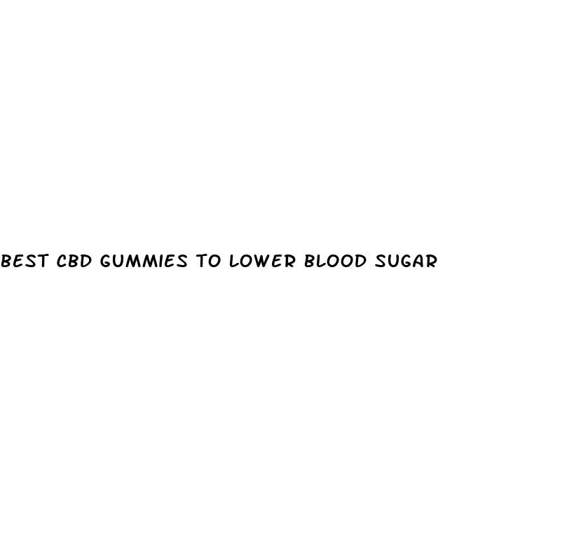 best cbd gummies to lower blood sugar