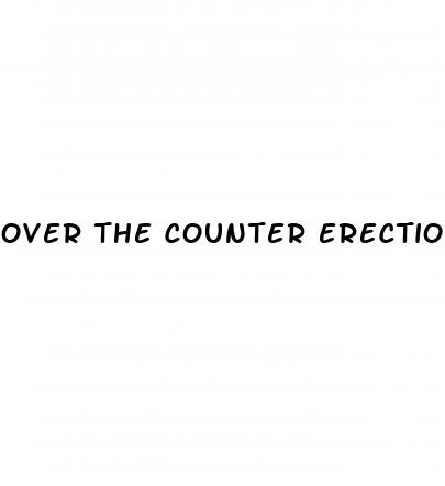 over the counter erection pills that work