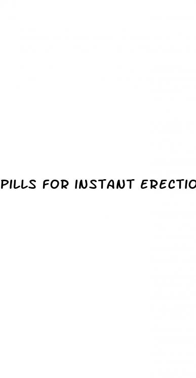pills for instant erection