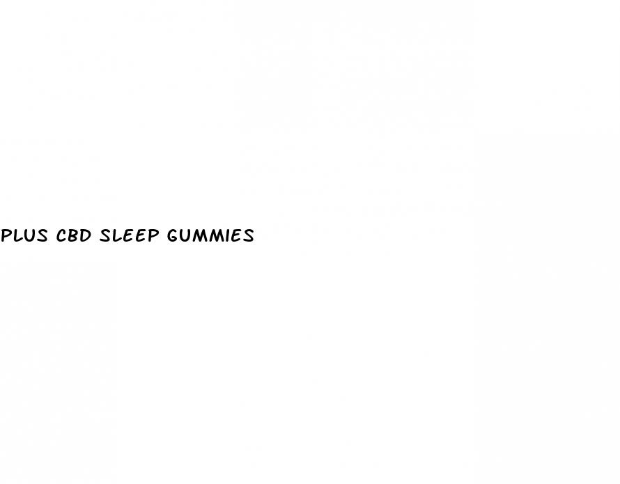 plus cbd sleep gummies