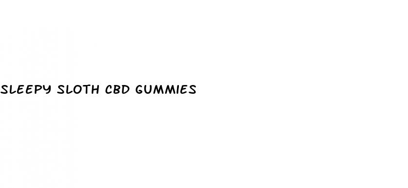 sleepy sloth cbd gummies