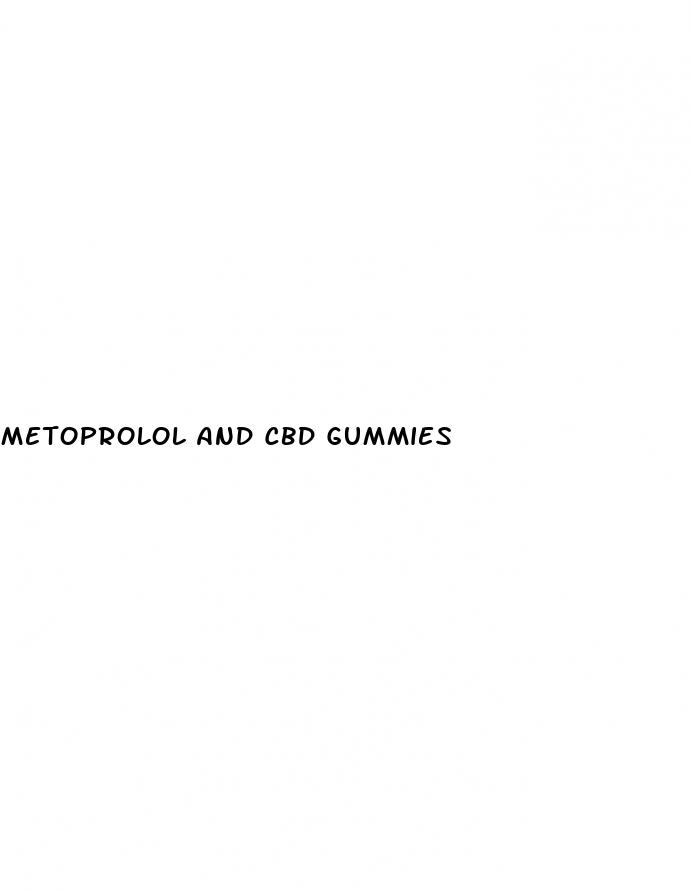 metoprolol and cbd gummies