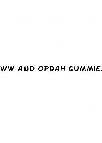 ww and oprah gummies