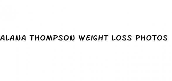 alana thompson weight loss photos