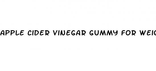 apple cider vinegar gummy for weight loss