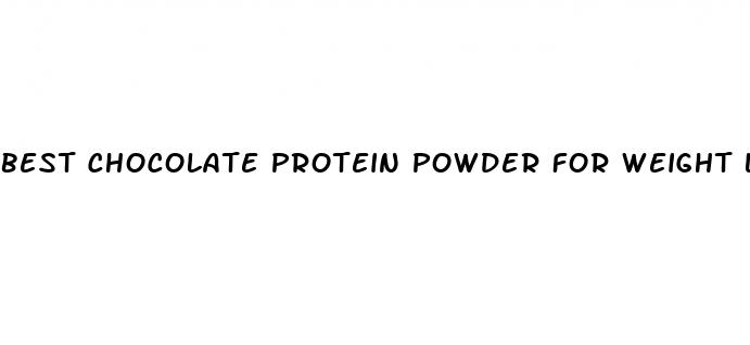 best chocolate protein powder for weight loss