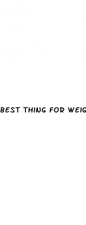 best thing for weight loss