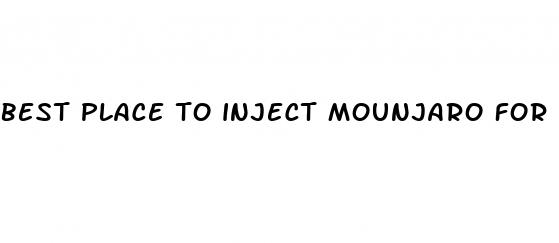 best place to inject mounjaro for weight loss
