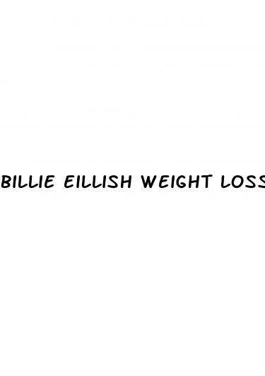 billie eillish weight loss