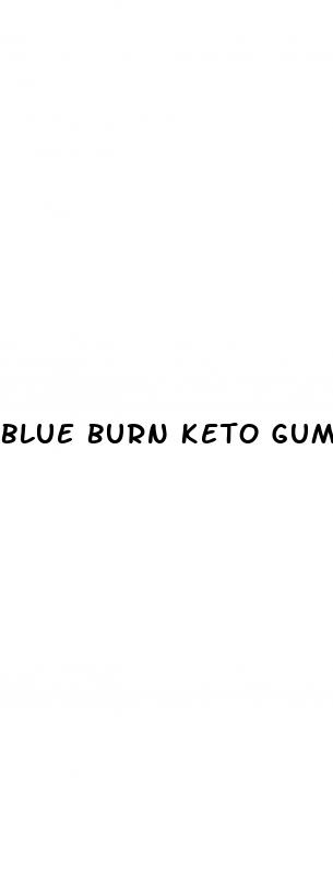 blue burn keto gummies